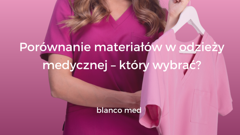 Zbliżenie na tkaniny używane w odzieży medycznej, porównanie różnych materiałów pod względem wygody i trwałości.