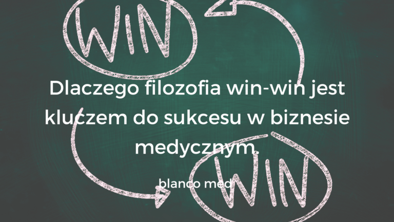Filozofia win-win w biznesie medycznym Blanco Med, która pozwala na budowanie wartościowych i długotrwałych relacji, gwarantując sukces na każdym etapie współpracy.