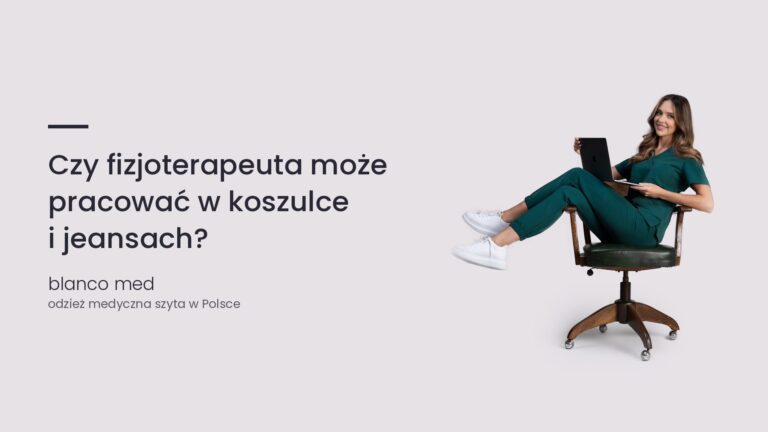 Kobieta w komplecie medycznym w kolorze butelkowej zieleni. Czy fizjoterapeuta może pracować w koszulce i jeansach?