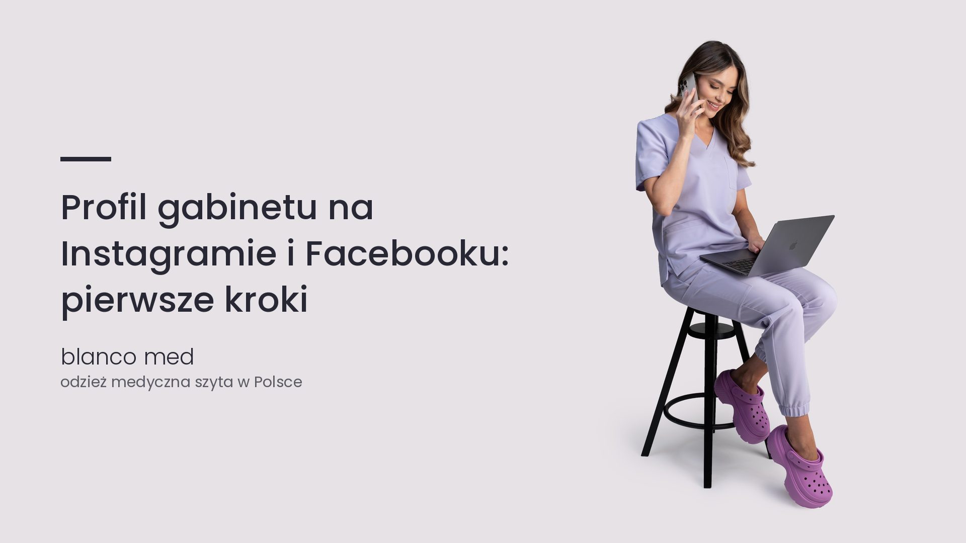 Kobieta w lawendowym komplecie medycznym Blanco Med. Profil gabinetu na Instagramie i Facebooku: pierwsze kroki