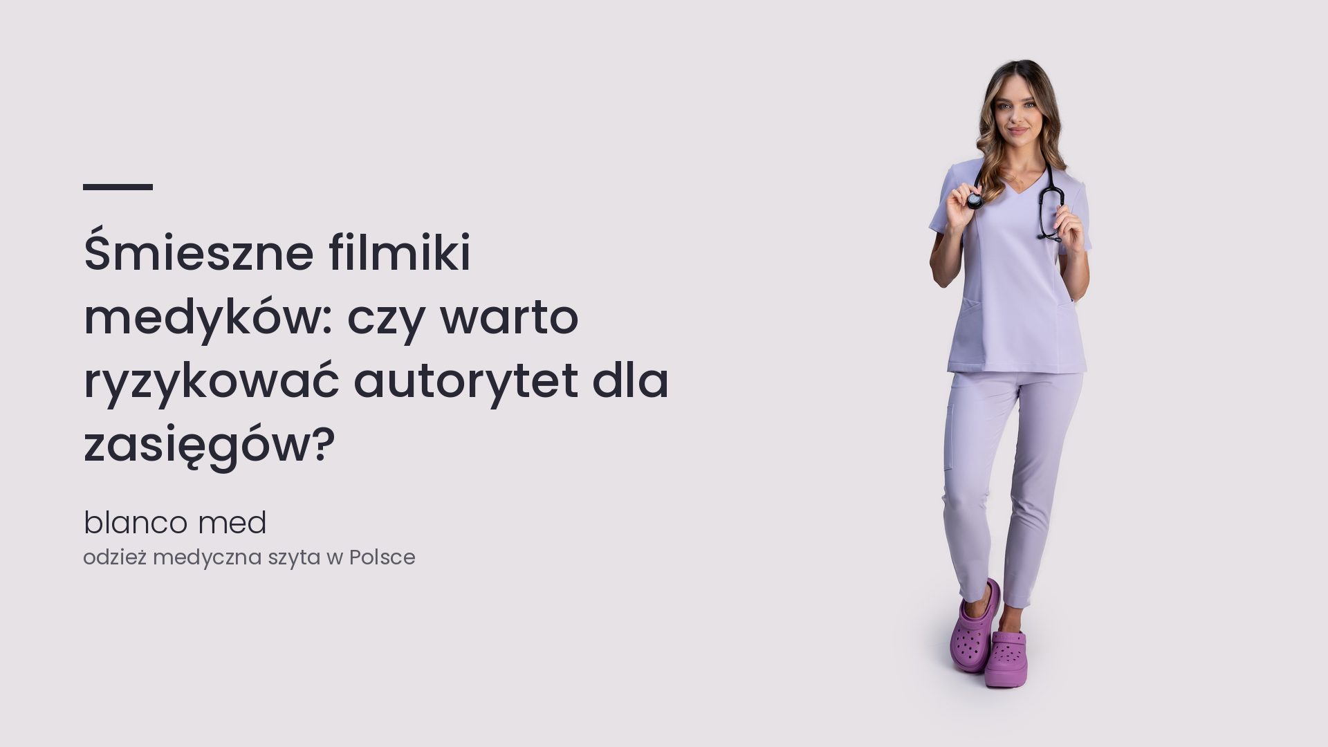 Kobieta w lawendowym komplecie medycznym Blanco Med. Śmieszne filmiki medyków: czy warto ryzykować autorytet dla zasięgów?